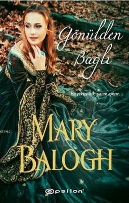 Gönülden Bağlı Mary Balogh