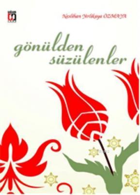 Gönülden Süzülenler Neslihan Yerlikaya Özmaya