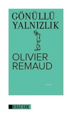 Gönüllü Yalnızlık Olivier Remaud