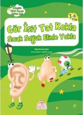 Gör İşit Tat Kokla Sıcak Soğuk Elinle Yokla Hayrünnisa Şen