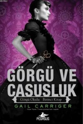 Görgü ve Casusluk Gail Carriger