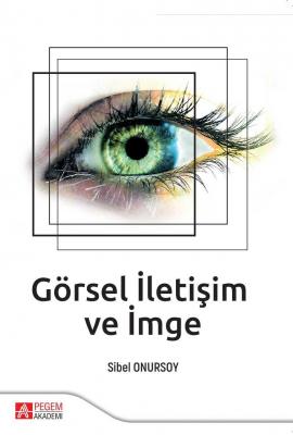 Görsel İletişim ve İmge Sibel Onursoy