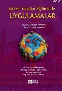 Görsel Sanatlar Eğitiminde Uygulamalar Fahrettin Geçen Hatice Nilüfer 