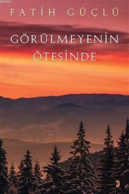 Görülmeyenin Ötesinde Fatih Güçlü