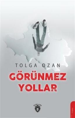 Görünmez Yollar Tolga Ozan