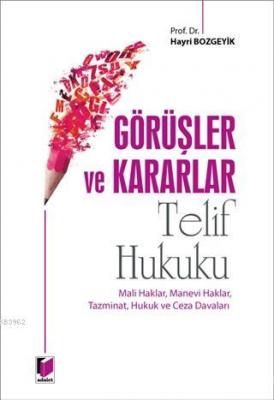 Görüşler ve Kararlar - Telif Hukuku Hayri Bozgeyik