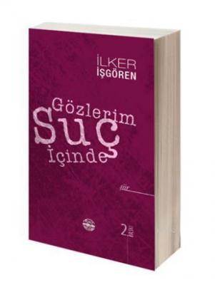 Gözlerim Suç İçinde İlker İşgören