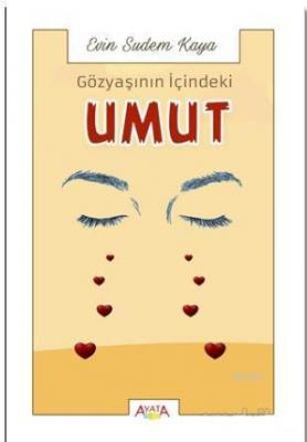 Gözyaşının İçindeki Umut Evin Sudem Kaya