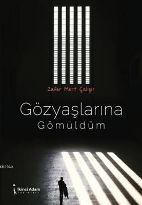 Gözyaşlarına Gömüldüm Zafer Mert Çalışır