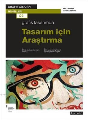 Grafik Tasarımda Tasarım için Araştırma Gavin Ambrose Neil Leonard Nei