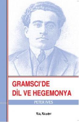 Gramsci'de Dil ve Hegemonya Peter Ives