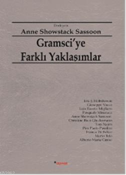 Gramsciye Farklı Yaklaşımlar Anne Showstack Sassoon