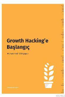 Growth Hacking'e Başlangıç Muhammed Tüfekyapan