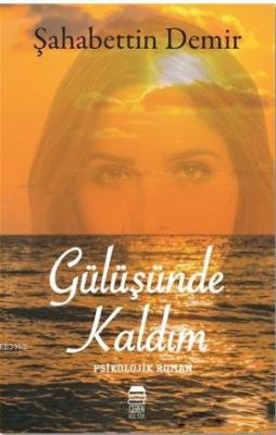Gülüşünde Kaldım