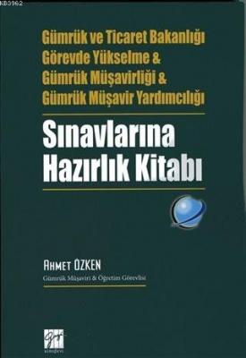 Gümrük ve Ticaret Bakanlığı Görevde Yükselme ve Gümrük Müşavirliği ve 