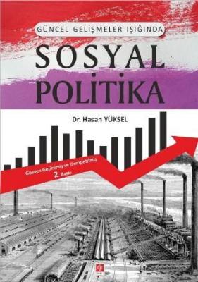 Güncel Gelişmeler Işığında Sosyal Politika Hasan Yüksel