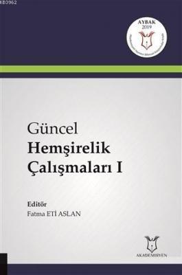 Güncel Hemşirelik Çalışmaları 1 Doğan Yücel