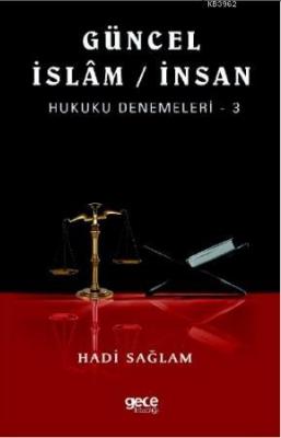 Güncel İslam / İnsan Hukuku Denemeleri 3 Hadi Sağlam