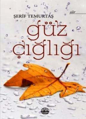 Güz Çığlığı Şerif Temurtaş