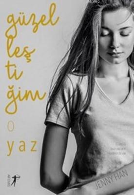 Güzelleştiğim O Yaz Jenny Han