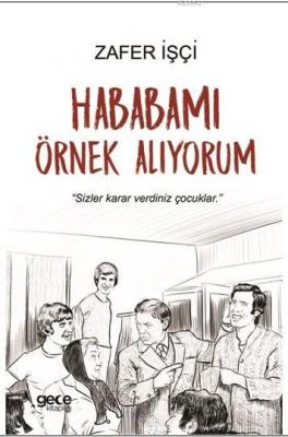 Hababamı Örnek Alıyorum Zafer İşçi