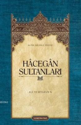 Hâcegân Sultanları Ali Yurtgezen