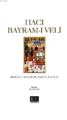 Hacı Bayram-ı veli Bursalı Mehmed Tahir