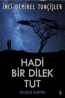 Hadi Bir Dilek Tut İnci Demirel Tunçişler