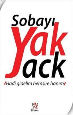 Hadi Gidelim Hemşire Hanım Sobayı Yak Jack