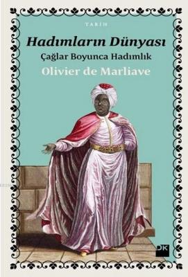 Hadımların Dünyası Olivier de Marliave