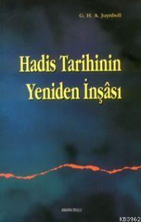 Hadis Tarihinin Yeniden İnşası Gautier Herald A. Juynboll