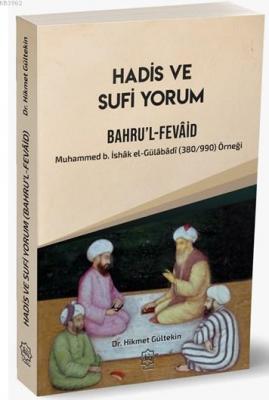 Hadis Ve Sufi Yorum Bahrul Fevaid Hikmet Gültekin