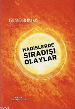 Hadislerde Sıradışı Olaylar Ebu Said en-Nakkaş