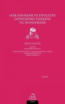 Hak Kavramı ve Devletin Dönüşümü Üzerine Üç Konferans Leon Duguit