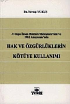 Hak ve Özgürlüklerin Kötüye Kullanılması Sertap Yokuş