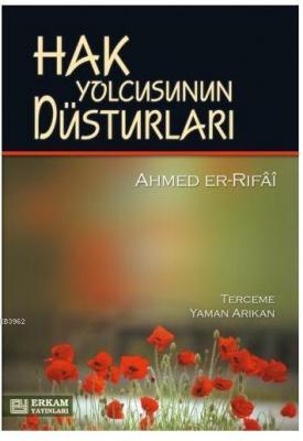 Hak Yolcusunun Düstürları Ahmed Er-Rıfai