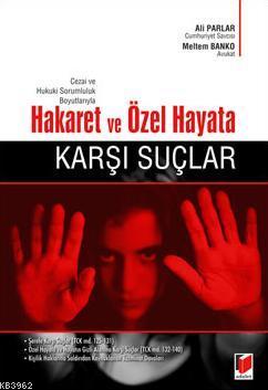 Hakaret ve Özel Hayata Karşı Suçlar Ali Parlar