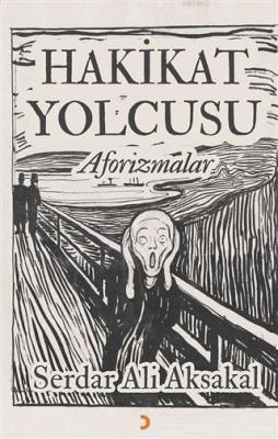 Hakikat Yolcusu - Aforizmalar Serdar Ali Aksakal