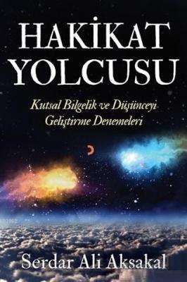 Hakikat Yolcusu Serdar Ali Aksakal