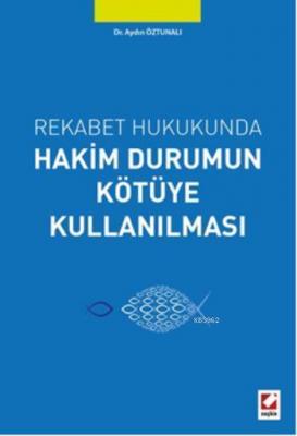 Hakim Durumun Kötüye Kullanılması Aydın Öztunalı