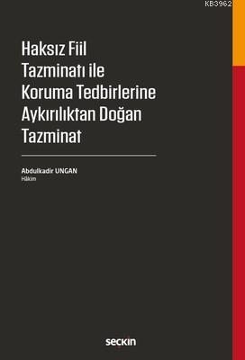 Haksız Fiil Tazminatı ile Koruma Tedbirlerine Aykırılıktan Doğan Tazmi