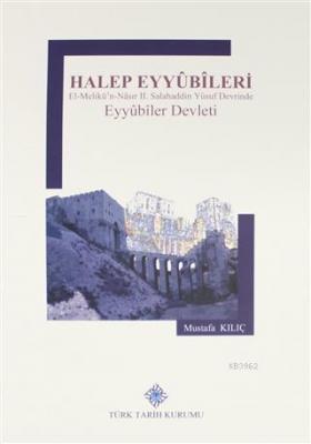 Halep Eyyubileri Mustafa Kılıç