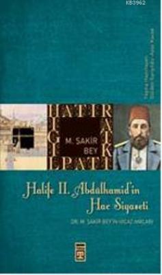 Halife II. Abdülhamit'in Hac Siyaseti Nuri Şimşekler