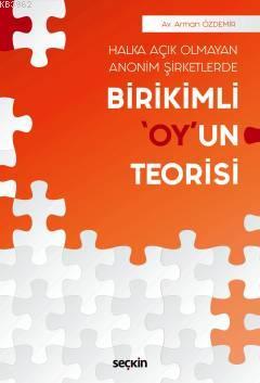 Halka Açık Olmayan Anonim Şirketlerde Birikimli "Oy"un Teorisi Arman Ö