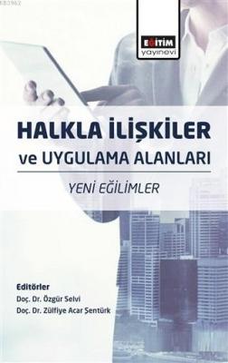 Halkla İlişkiler ve Uygulama Alanları Zülfiye Acar Şentürk