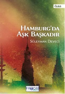 Hamburg'da Aşk Başkadır Süleyman Deveci