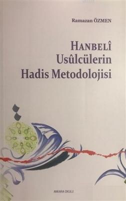 Hanbeli Usulcülerin Hadis Metodolojisi Ramazan Özmen