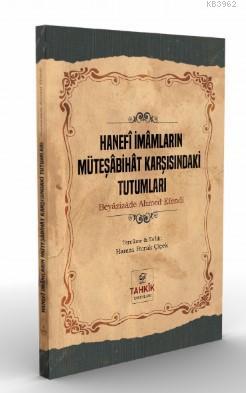 Hanefi İmamların Müteşabihat Karşısındaki Tutumları Beyâzîzâde Ahmed E