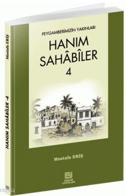 Hanım Sahabiler 4 Mustafa Eriş