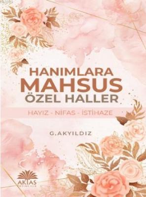 Hanımlara Mahsus Özel Haller G. Akyıldız